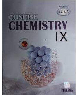 Concise Chemistry ICSE Board- 9